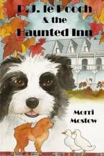 P.J. le Pooch & the Haunted Inn af Morri Mostow