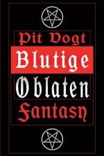Blutige Oblaten af Pit Vogt
