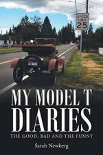 My Model T Diaries af Sarah Newberg