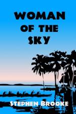 Woman of the Sky af Stephen (University of King's College Halifax Nova Scotia) Brooke