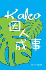 Kaleo Yinrenchengshi! af Terry T Waltz