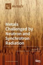 Metals Challenged by Neutron and Synchrotron Radiation
