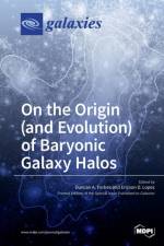 On the Origin (and Evolution) of Baryonic Galaxy Halos