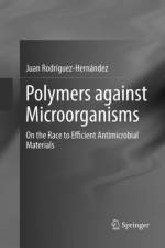 Polymers against Microorganisms af Juan Rodriguez-Hernandez