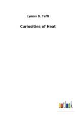Curiosities of Heat af Lyman B Tefft