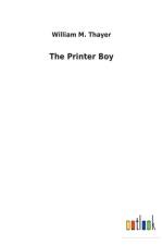 The Printer Boy af William M Thayer