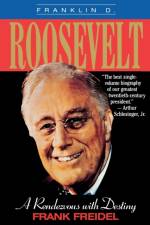 Franklin D. Roosevelt af Frank Freidel