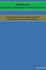 Mathetrainer - Zahlenratsel und Aufgaben fur Schuler ab 12 Jahre af Carsten Richter