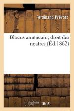 Blocus Americain, Droit Des Neutres af Ferdinand Prevost
