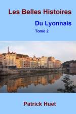 Les Belles histoires du Lyonnais - Tome 2