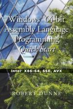 Windows(R) 64-bit Assembly Language Programming Quick Start af Robert Dunne