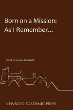 Born on a Mission af Derek Crowther Beardsell