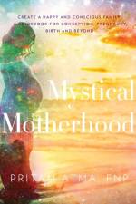 Mystical Motherhood af Chelsea Ann Wiley