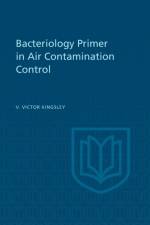 Bacteriology Primer in Air Contamination Control af V.V. Kingsley