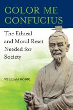 Color Me Confucius af William Bodri