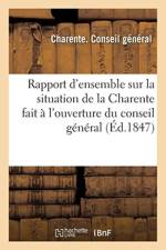Rapport d'Ensemble Sur La Situation de la Charente Fait A l'Ouverture Du Conseil General af Jean-Louis Charente