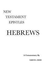 Hebrews af Gareth L (Professor Emeritus Central Christian College of the Bible Member of Near East Archeological Society Member of Evangelical Theological Society) Reese