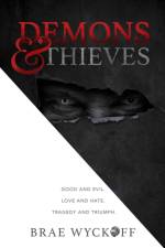 Demons & Thieves af Brae Wyckoff