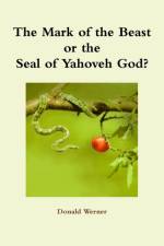 Mark of the Beast or the Seal of Yahoveh God? af Donald Werner