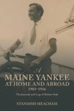 Maine Yankee at Home and Abroad 1903-1916 af Professor Standish (University of Texas at Austin) Meacham