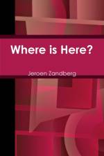 Where is Here? af Jeroen Zandberg