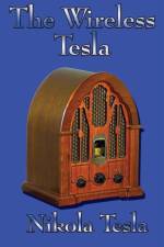 The Wireless Tesla af Nikola Tesla