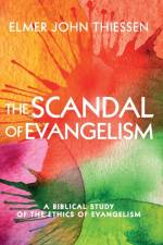 The Scandal of Evangelism af Elmer John Thiessen