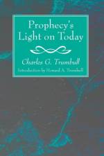 Prophecy's Light on Today af Howard a Kelly