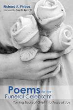 Poems for the Funeral Celebrant af Richard a Phipps