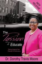 Passion to Educate af Dr Dorothy Travis Moore