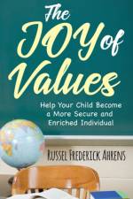 JOY of VALUES af Russel Frederick Ahrens