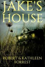 Jake's House af Kathleen Forrest