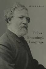 Robert Browning's Language af Donald S Hair