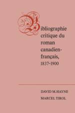 Bibliographie critique du roman canadien-francaise, 1837-1900 af David M Hayne