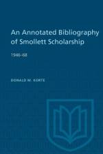 An Annotated Bibliography of Smollett Scholarship 1946-68 af Donald M Korte