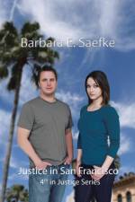Justice in San Francisco af Barbara E Saefke