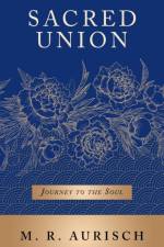 Sacred Union af M R Aurisch