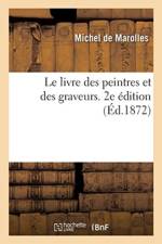 livre des peintres et des graveurs. 2e edition af Michel de Marolles