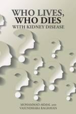 Who Lives, Who Dies with Kidney Disease af Mohammad Akmal