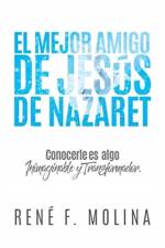 Mejor Amigo de Jesus de Nazaret af Rene F Molina