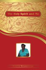 Holy Spirit and Me af Florence Mutambanengwe