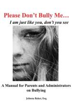 Please Don't Bully Me... I am just like you, don't you see af Esq Johnna Baker