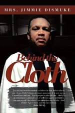 Behind the Cloth af Jimmie Dismuke
