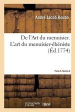 de l'Art Du Menuisier. l'Art Du Menuisier-Ebeniste. Partie 3. Section 3 af Andre Jacob Roubo