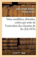 Des Voies Publiques Et Privees Modifiees, Detruites Ou Creees af Louis-Joseph-Delphin Feraud-Giraud