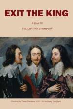 Exit the King: A Play af Felicity Fair Thompson