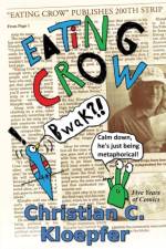 Eating Crow af Christian C Kloepfer