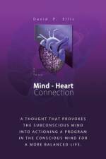 Mind-Heart Connection af David P Ellis