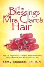 The Blessings of Mrs. Clare's Hair af Kathy Raimondi Fcn