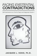 Facing Existential Contradictions af Jacques L Koko